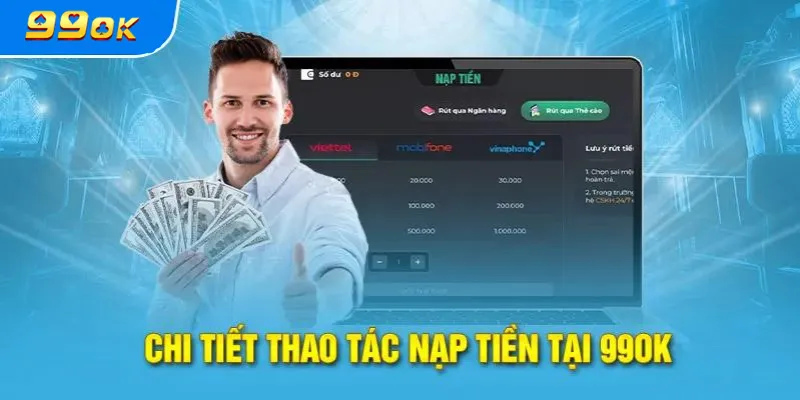 Nạp tiền 99Ok cần lưu ý điều gì?