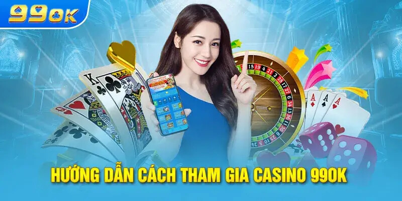 Tìm hiểu về Casino 99Ok